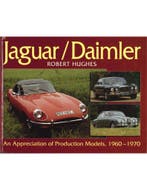 JAGUAR / DAIMLER, AN APPRECIATION OF PRODUCTION MODELS