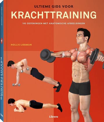 Ultieme gids voor krachttraining 9789463593960, Boeken, Hobby en Vrije tijd, Verzenden, Zo goed als nieuw, Hollis Liebman