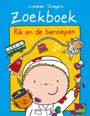 Rik en de beroepen / Rik 9789002259784 Liesbet Slegers, Boeken, Verzenden, Zo goed als nieuw, Liesbet Slegers