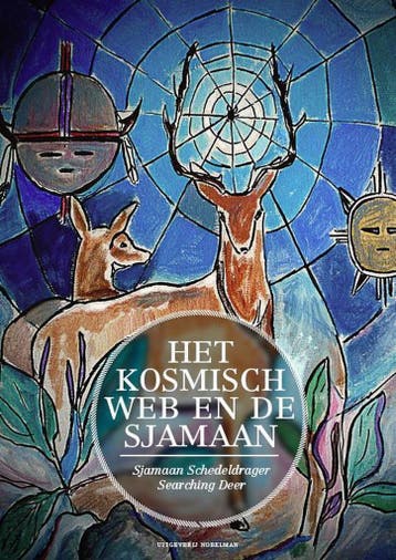 Het kosmisch web en de sjamaan 9789491737008, Boeken, Verzenden, Zo goed als nieuw, Jan Sjamaan Schedeldrager Searching Deer