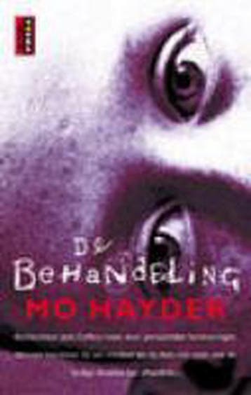 De behandeling / Poema thriller 9789024547227 Mo Hayder, Verzenden, Gelezen, Mo Hayder