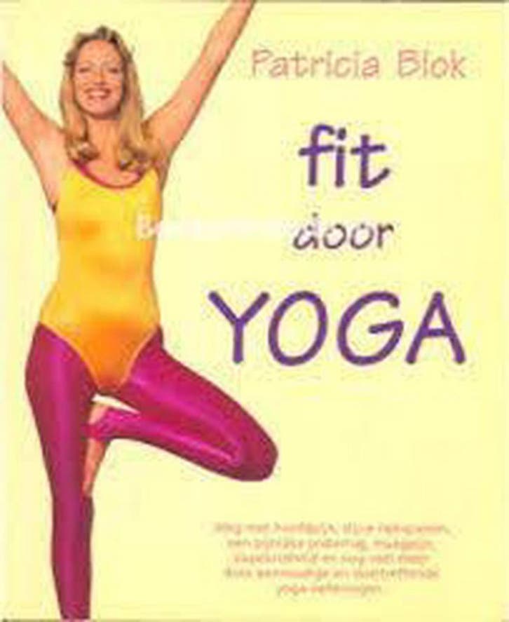 FIT DOOR YOGA 9789022980453 Blok, Boeken, Esoterie en Spiritualiteit, Gelezen, Verzenden