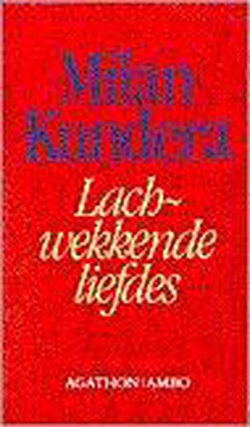 Lachwekkende liefdes 9789026311581 Milan Kundera, Boeken, Verzenden, Gelezen, Milan Kundera