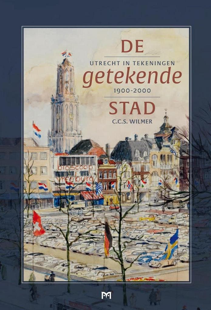 De getekende stad. Utrecht in tekeningen 1900-2000, Boeken, Geschiedenis | Wereld, Zo goed als nieuw, Verzenden