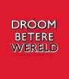 De droom van een betere wereld 9789080583160, Boeken, Geschiedenis | Wereld, Gelezen, Verzenden