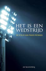 Het is een wedstrijd 9789464025262 Frans Paymans, Boeken, Verzenden, Gelezen, Frans Paymans