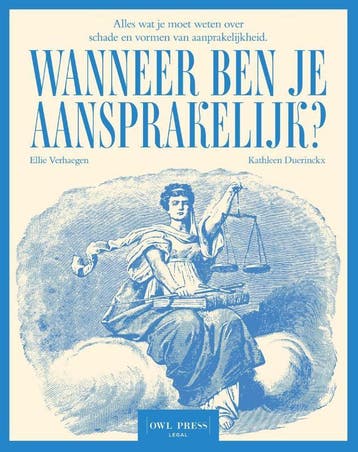 Wanneer Ben Je Aansprakelijk? | Nieuw, Verzenden, Nieuw, Kathleen Duerinckx; Ellie Verhaegen