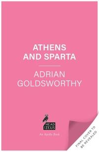 Athens And Sparta | Adrian Goldsworthy | Nieuw, Verzenden, Adrian Goldsworthy