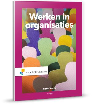 Werken in organisaties / Vast Boek / Noordhoff 9789001834265, Boeken, Verzenden, Zo goed als nieuw, Heike Aiello
