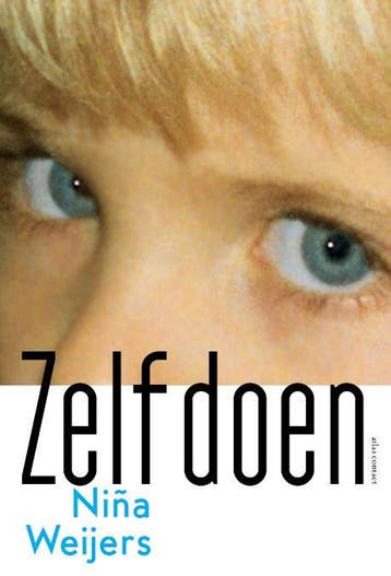 Zelf doen 9789025459871 Niña Weijers, Verzenden, Niña Weijers