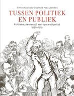 Tussen politiek en publiek 9789463191661, Boeken, Verzenden, Zo goed als nieuw, Eveline Koolhaas-Grosfeld