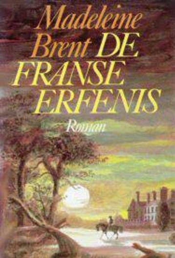 Franse erfenis 9789026979781 Madeleine Brent, Verzenden, Madeleine Brent
