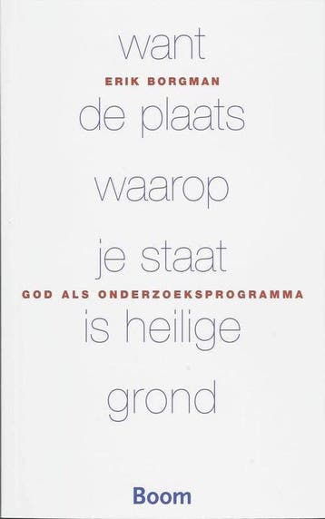 Want de plaats waarop je staat is heilige grond - Erik Borgm, Verzenden, Nieuw