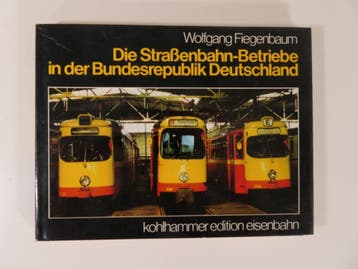 Die Straßenbahn - Betriebe in der Bundesrepublik Deutschl.., Ophalen of Verzenden