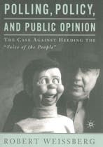 Polling, Policy, and Public Opinion 9780312294953, Verzenden, Zo goed als nieuw, R. Weissberg