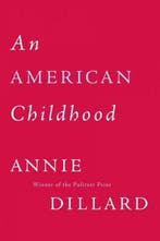 An American Childhood 9780060915186 Annie Dillard, Verzenden, Gelezen, Annie Dillard