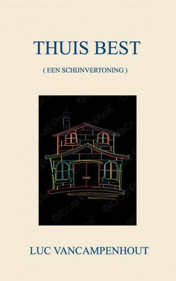 Thuis Best 9789464651652 Luc Vancampenhout, Boeken, Literatuur, Zo goed als nieuw, Verzenden