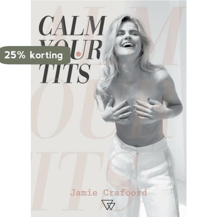 Calm your tits 9789493242265 Jamie Crafoord, Boeken, Gezondheid, Dieet en Voeding, Zo goed als nieuw, Verzenden