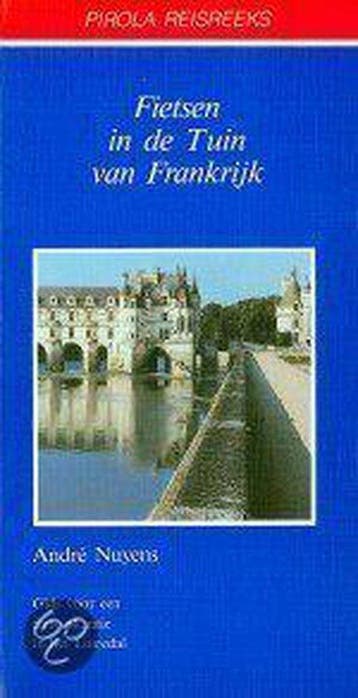 Fietsen in de tuin van Frankrijk / Pirola reisreeks, Verzenden, Gelezen, A. Nuyens