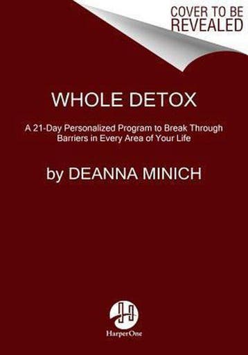 Whole Detox 9780062426802 Deanna Minich, Verzenden, Deanna Minich