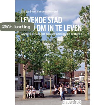 Levende stad, stad om in te leven 9789075271539, Verzenden, Elma van Beek-Vlaanderen Oldenzeel