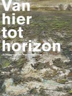 Van hier tot horizon 9789491182082 Han Steenbruggen, Verzenden, Han Steenbruggen