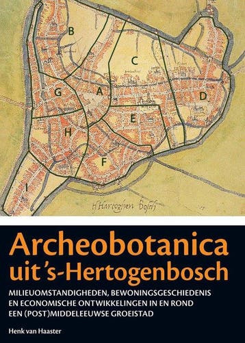 Archeobotanica uit s-Hertogenbosch / Groningen, Verzenden, Gelezen, H. van Haaster