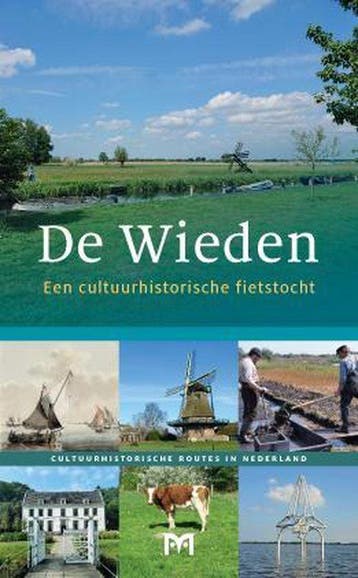 De Wieden / Cultuurhistorische routes in Nederland / 61, Verzenden, Gelezen, Charlotte Mooij