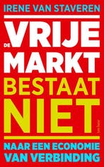 De vrije markt bestaat niet 9789025912758 Irene van Staveren, Verzenden, Gelezen, Irene van Staveren