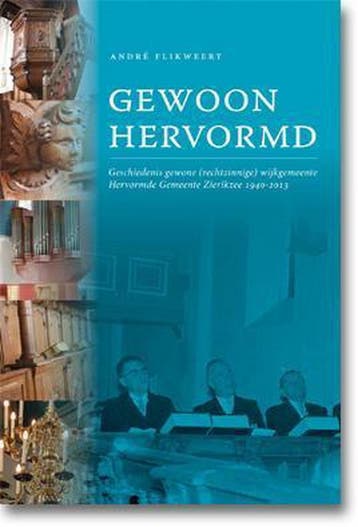Gewoon hervormd 1940-2013 / 1940-2013 9789490708702, Verzenden, Gelezen, Andre Flikweert