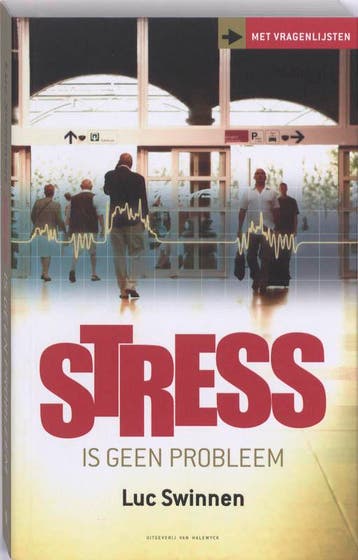 Stress is geen probleem 9789056179199 Luc Swinnen, Verzenden, Zo goed als nieuw, Luc Swinnen