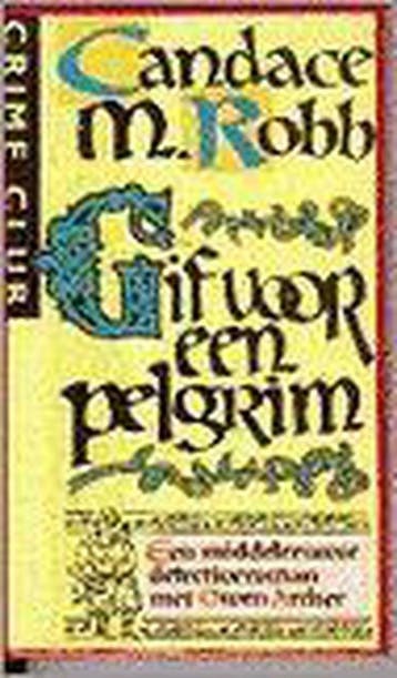 Gif voor een pelgrim / Crime club 9789022518670, Verzenden, Gelezen, Candace M. Robb