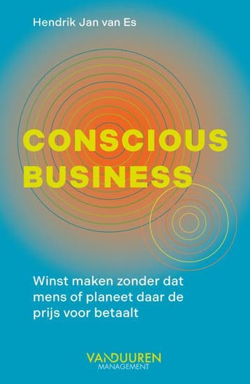 Conscious business 9789089657893 Hendrik Jan van Es, Verzenden, Hendrik Jan van Es