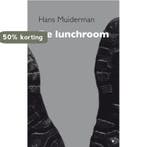 De lunchroom 9789493214415 Hans Muiderman, Verzenden, Zo goed als nieuw, Hans Muiderman