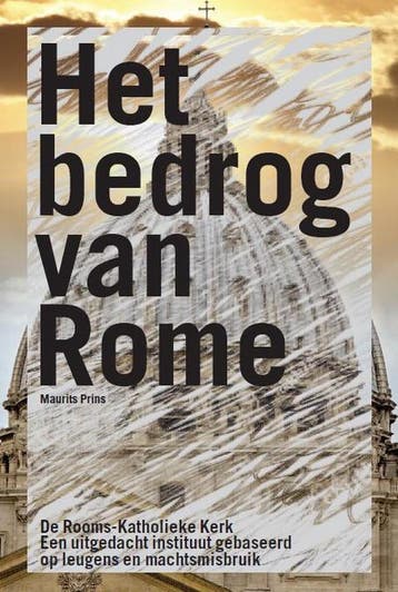 Het bedrog van Rome 9789492920423 Maurits Prins, Verzenden, Zo goed als nieuw, Maurits Prins