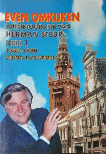 Herman Steur: Even omkijken deel I:1930 - Steur, Verzenden, Nieuw