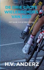 De drie grote wielerrondes van 2023 9789464926163, Verzenden, H.V. Anderz
