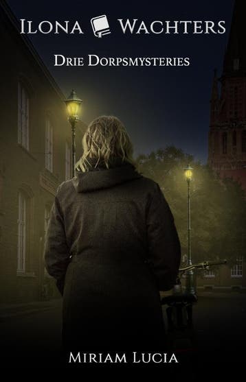 Drie Dorpsmysteries | Miriam Lucia | Nieuw, Verzenden, Nieuw, Miriam Lucia