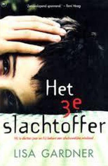 Het 3e slachtoffer - Lisa Gardner 9789051087567 Lisa Gardner, Livres, Verzenden, Lisa Gardner