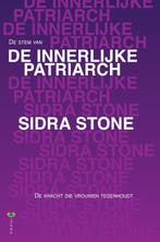 De innerlijke Patriarch 9789072455420 Sidra Stone, Boeken, Verzenden, Gelezen, Sidra Stone
