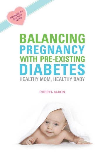 Balancing Pregnancy with Pre-existing Diabetes 9781932603323, Verzenden, Cheryl Alkon