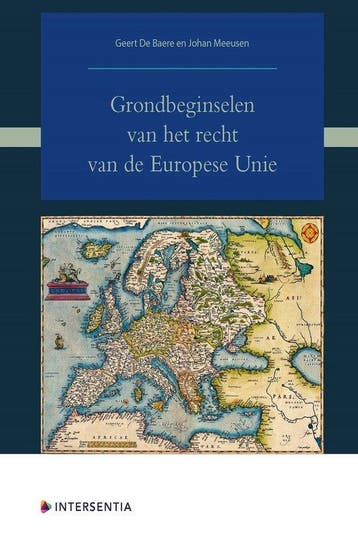 Grondbeginselen van het recht van de Europese Unie, Boeken, Verzenden, Zo goed als nieuw, Geert De Baere