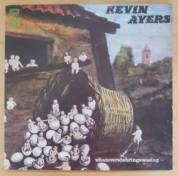 Kevin Ayers - Whatevershebringswesing / The Confessions Of