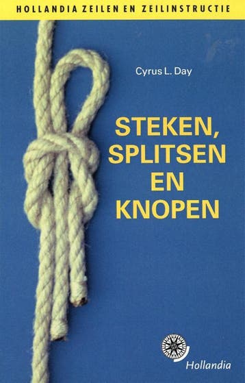 Steken, splitsen en knopen / Hollandia watersportboek, Verzenden, Cyrus L. Day