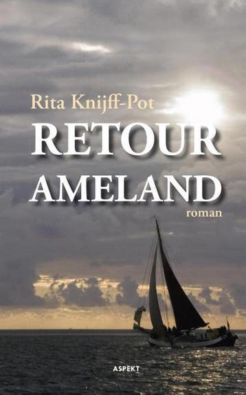 Retour Ameland 9789461536945 Rita Knijff-Pot, Verzenden, Zo goed als nieuw, Rita Knijff-Pot