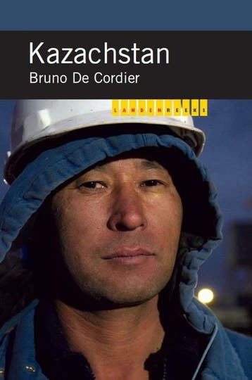 Landenreeks Kazachstan / Landenreeks 9789460220609, Verzenden, Bruno de Cordier