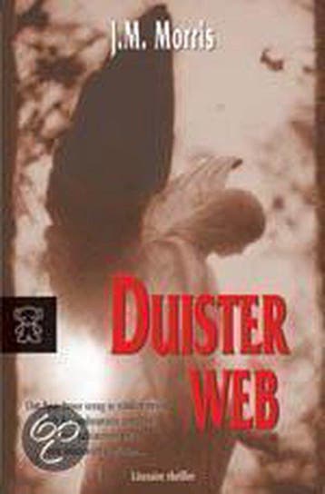 Duister web 9789046111291 J.M. Morris, Verzenden, Gelezen, J.M. Morris