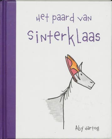 Het paard van Sinterklaas 9789052473642 A. Hartog, Verzenden, Zo goed als nieuw, A. Hartog