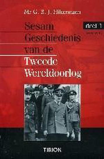 Sesam Geschiedenis van de Tweede Wereldoorlog 9789043907026, Boeken, Geschiedenis | Wereld, Verzenden, Zo goed als nieuw, G.B.J. Hiltermann