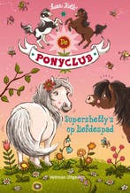Supershetty’s op liefdespad / De Ponyclub / 4 9789048313501, Verzenden, Gelezen, Suza Kolb